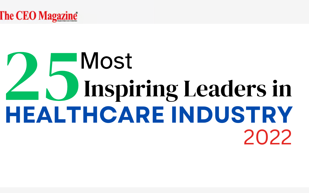 Listing- 25 Most Inspiring Leaders in Healthcare Industry 2022